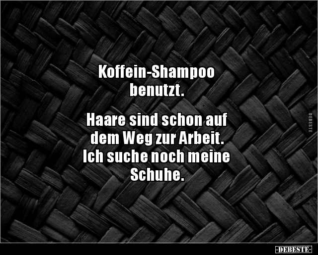Koffein-Shampoo benutzt. Haare sind schon auf dem.. - Lustige Bilder | DEBESTE.de