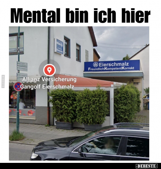 Mental bin ich hier