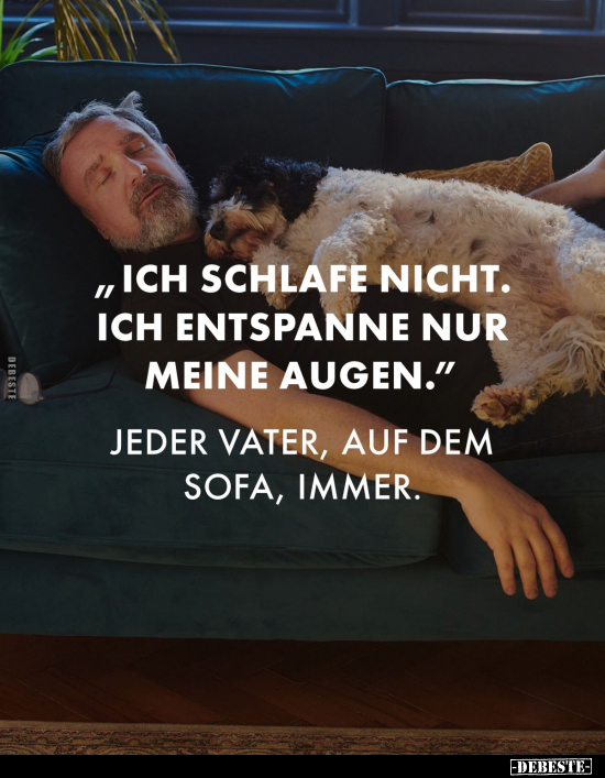 "Ich schlafe nicht. Ich entspanne nur meine Augen.".. - Lustige Bilder | DEBESTE.de