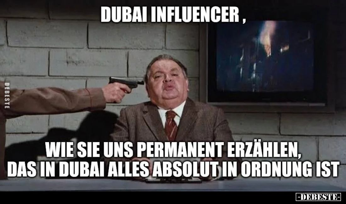 Dubai Influencer,
wie sie uns permanent erzählen, dass in Dubai alles absolut in Ordnung ist.