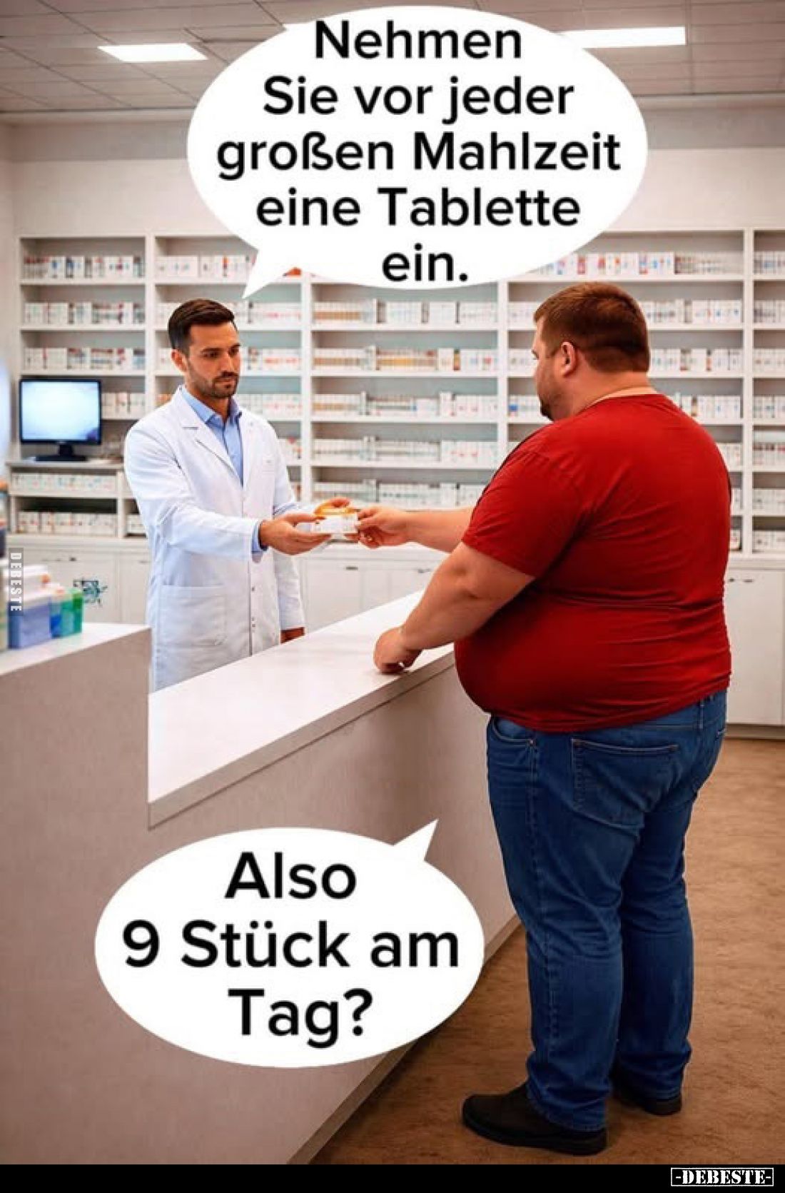 Nehmen Sie vor jeder großen Mahlzeit eine Tablette.. - Lustige Bilder | DEBESTE.de