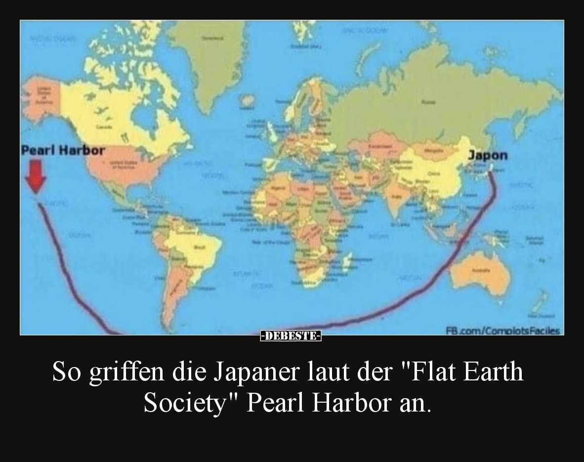 So griffen die Japaner laut der "Flat Earth Society" Pearl Harbor an.