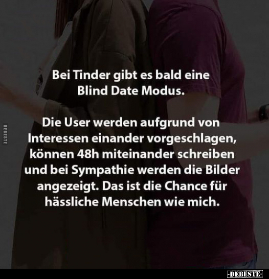 Bei Tinder gibt es bald eine Blind Date Modus.. - Lustige Bilder | DEBESTE.de