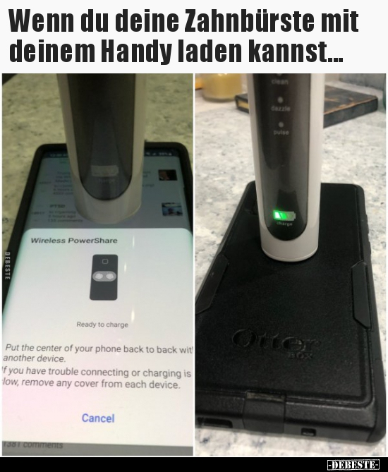 Wenn du deine Zahnbürste mit deinem Handy laden.. - Lustige Bilder | DEBESTE.de