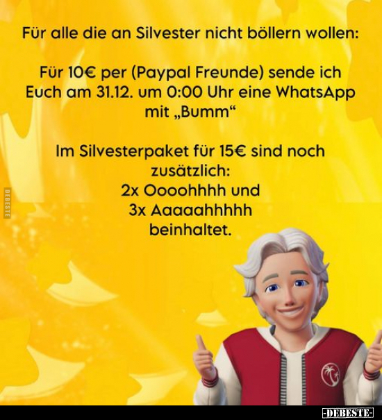 Für alle die an Silvester nicht böllern wollen.. - Lustige Bilder | DEBESTE.de