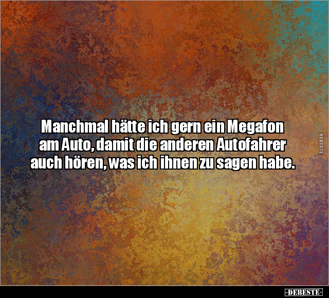 Manchmal hätte ich gern ein Megafon am Auto.. - Lustige Bilder | DEBESTE.de