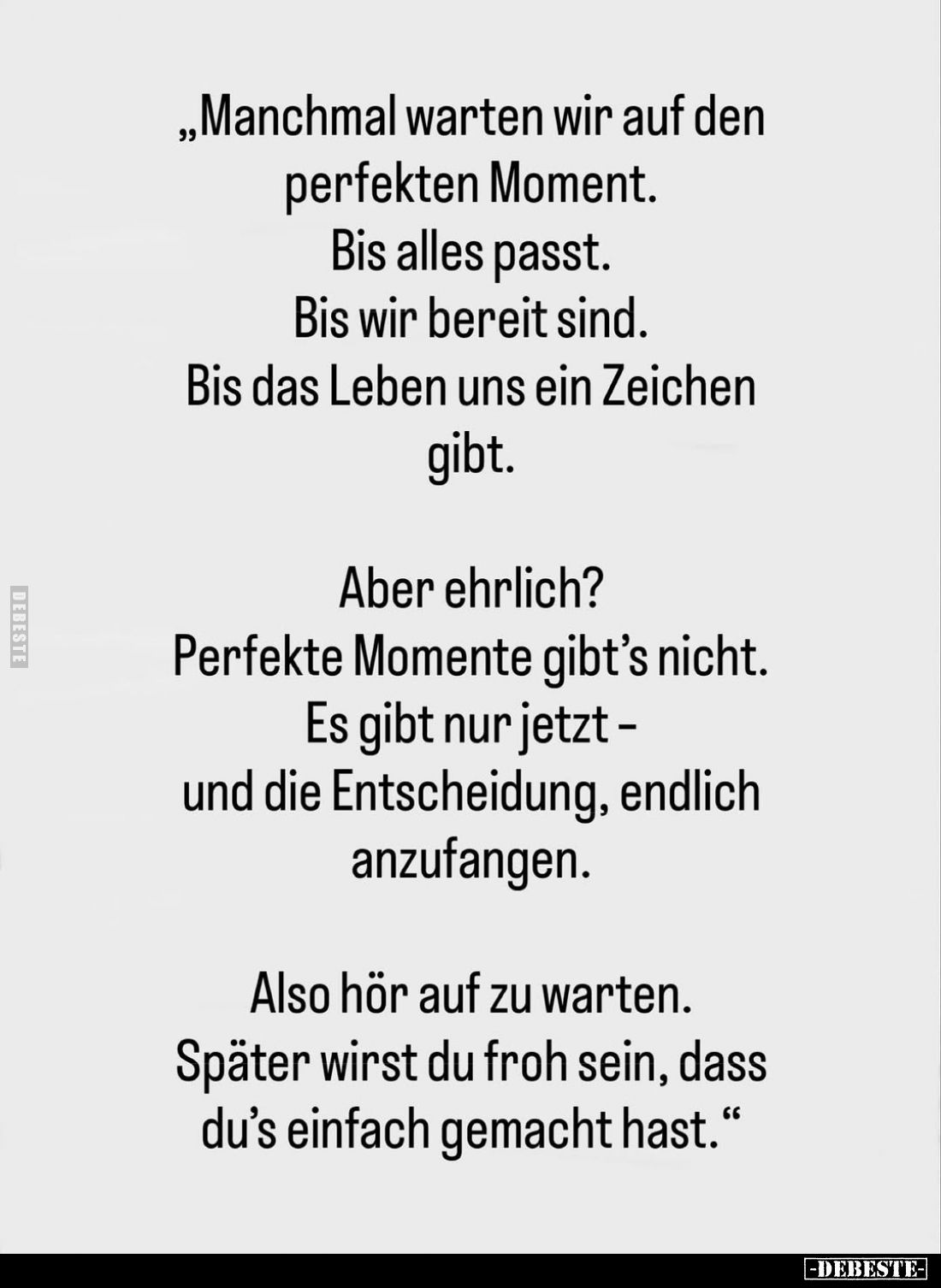 „Manchmal warten wir auf den perfekten Moment. Bis alles passt. Bis wir bereit sind. Bis das Leben uns ein Zeichen gibt.
Abe...