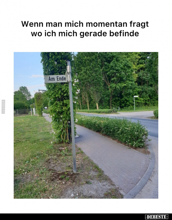 Wenn man mich momentan fragt wo ich mich gerade.. - Lustige Bilder | DEBESTE.de