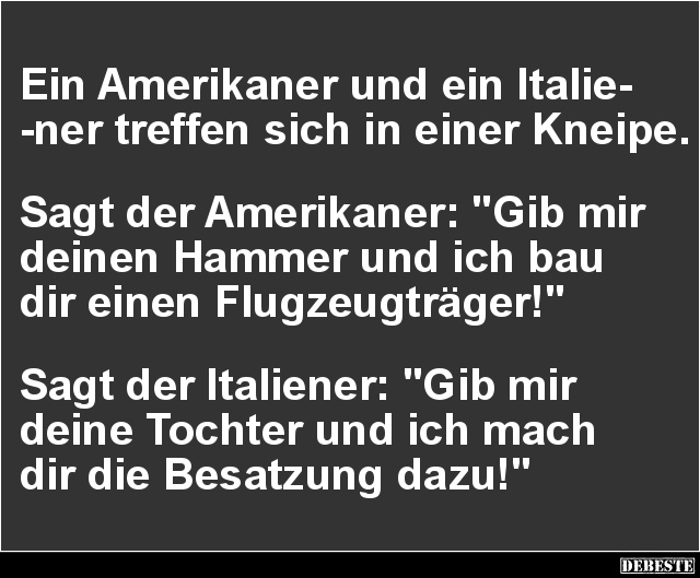 Ein Amerikaner und ein Italiener treffen sich in einer Kneipe.. - Lustige Bilder | DEBESTE.de