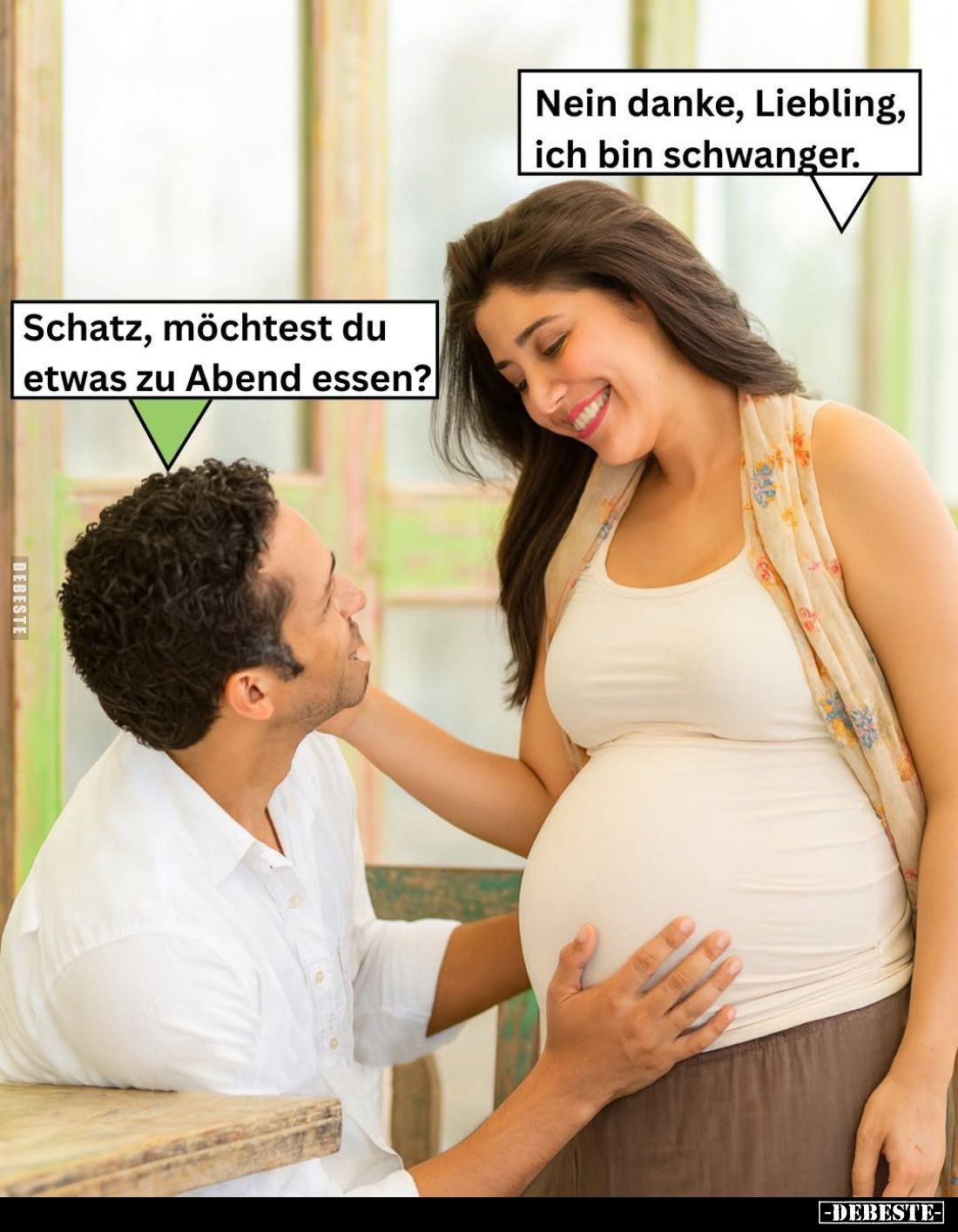 Schatz, möchtest du etwas zu Abend essen? - Nein danke, Liebling, ich bin schwanger.