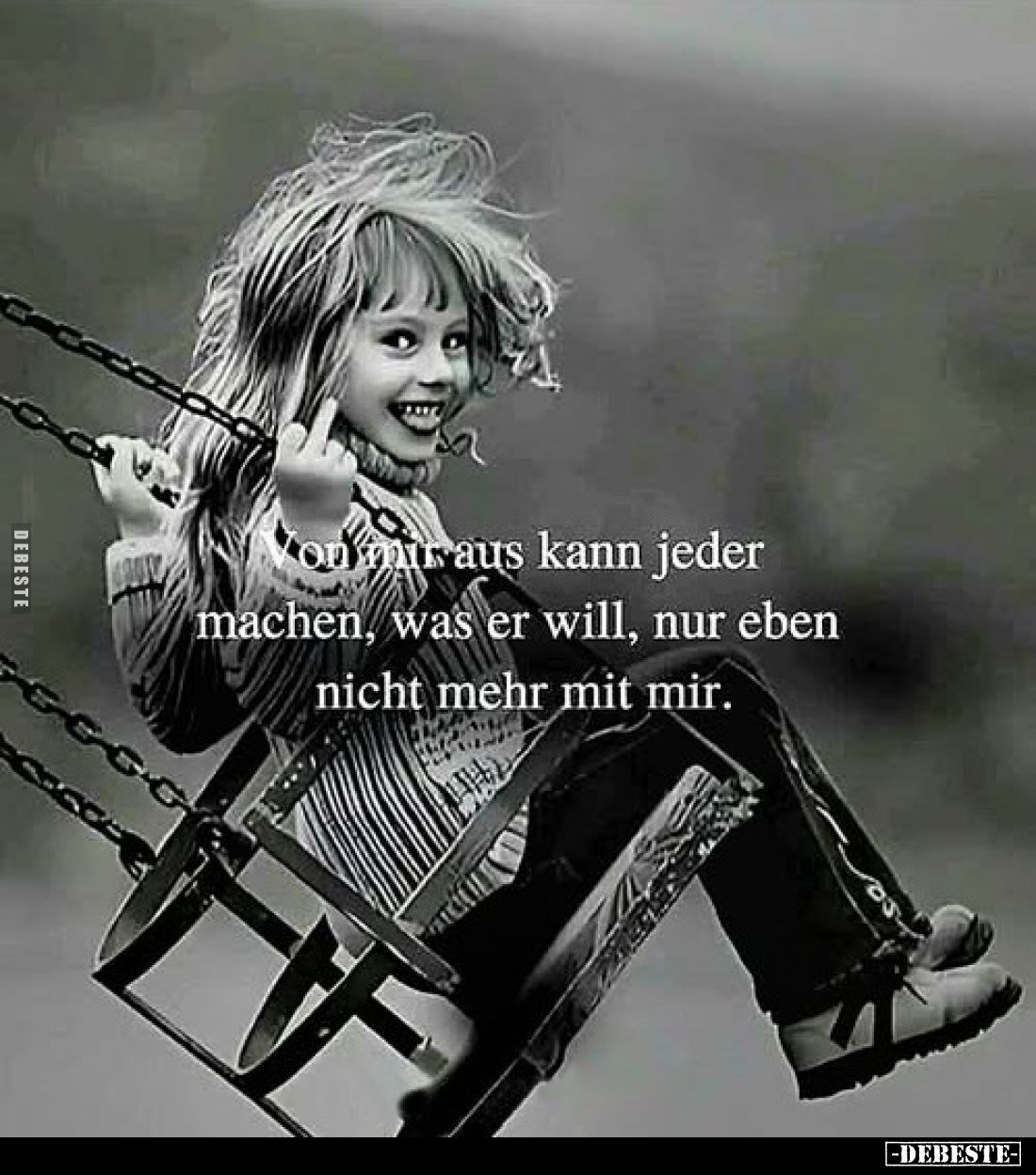 Von mir aus kann jeder machen, was er will, nur eben nicht mehr mit mir