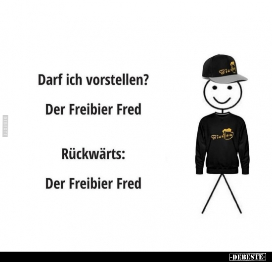 Darf ich vorstellen? Der Freibier Fred.. - Lustige Bilder | DEBESTE.de