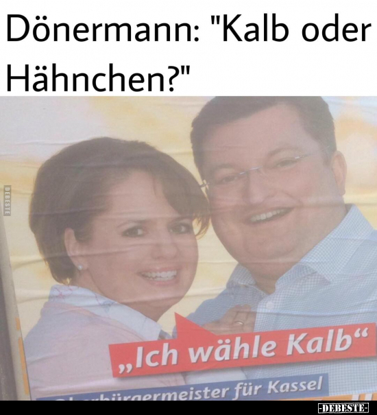 Dönermann: "Kalb oder Hähnchen?".. - Lustige Bilder | DEBESTE.de