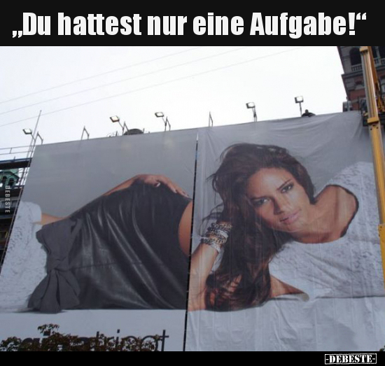 "Du hattest nur eine Aufgabe!".. - Lustige Bilder | DEBESTE.de