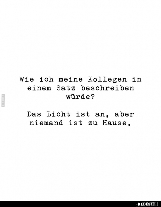 Wie ich meine Kollegen in einem Satz beschreiben würde?.. - Lustige Bilder | DEBESTE.de