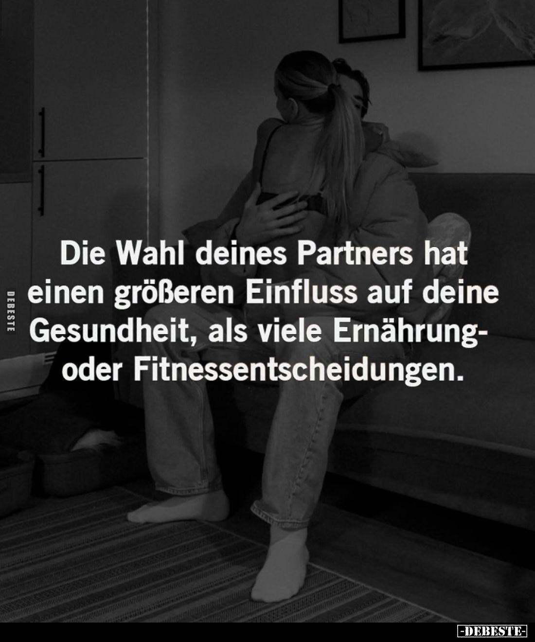 Die Wahl deines Partners hat einen größeren Einfluss auf deine Gesundheit, als viele Ernährung - oder Fitnessentscheidungen.