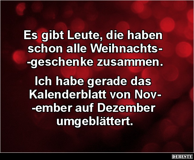 Es gibt Leute, die haben schon alle Weihnachtsgeschenke zusammen.. - Lustige Bilder | DEBESTE.de