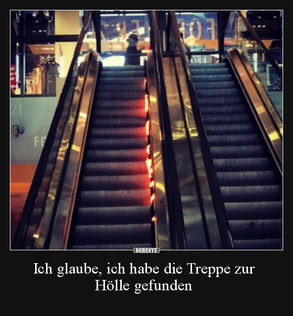 Ich glaube, ich habe die Treppe zur Hölle gefunden.. - Lustige Bilder | DEBESTE.de