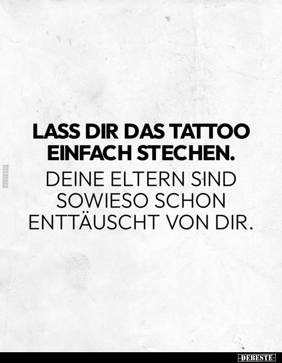 Lass dir das Tattoo einfach stechen.. - Lustige Bilder | DEBESTE.de