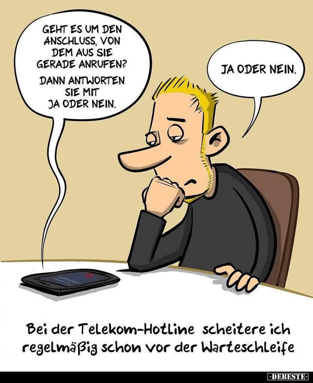 Bei der Telekom-Hotline scheitere ich regelmäßig schon vor der Warteschleife - Geht es um den Anschluss, von dem aus sie gera...