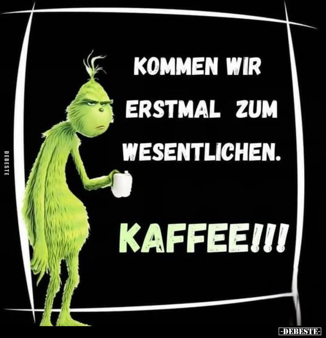 Kommen wir erstmal zum Wesentlichen.
Kaffee!!!