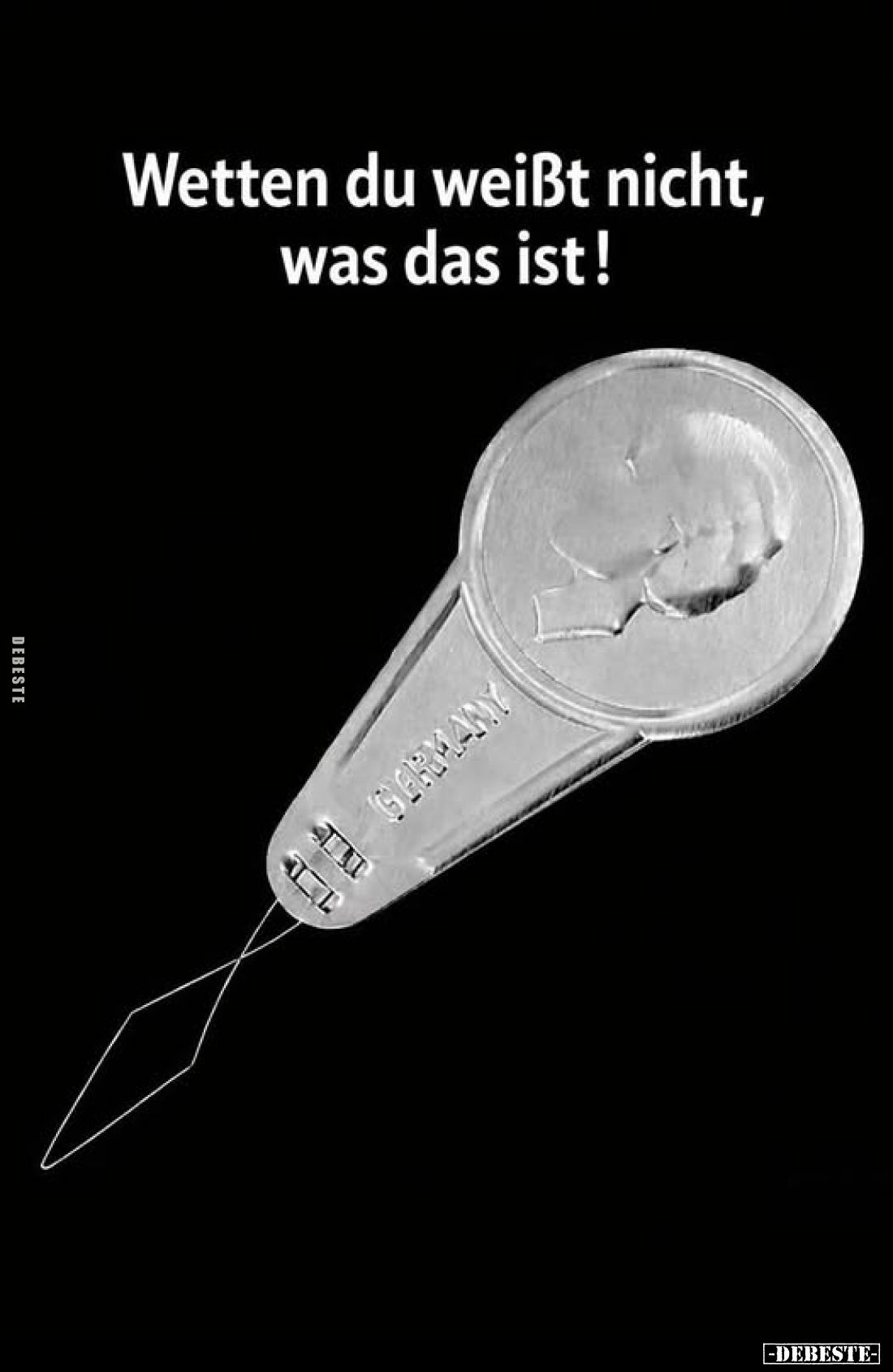 Wetten du weißt nicht, was das ist!