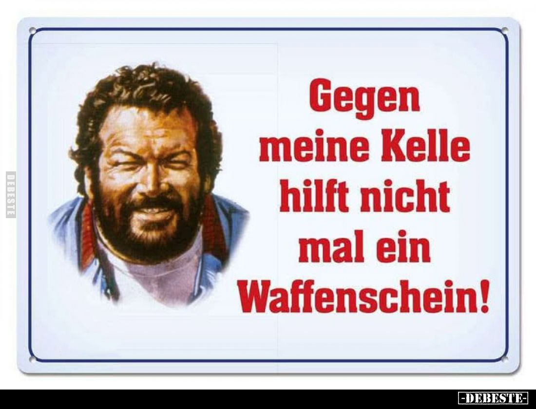 Gegen meine Kelle hilft nicht mal ein Waffenschein!