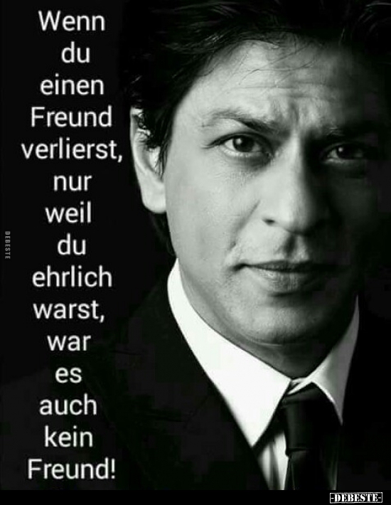 Wenn du einen Freund verlierst, nur weil du ehrlich warst..