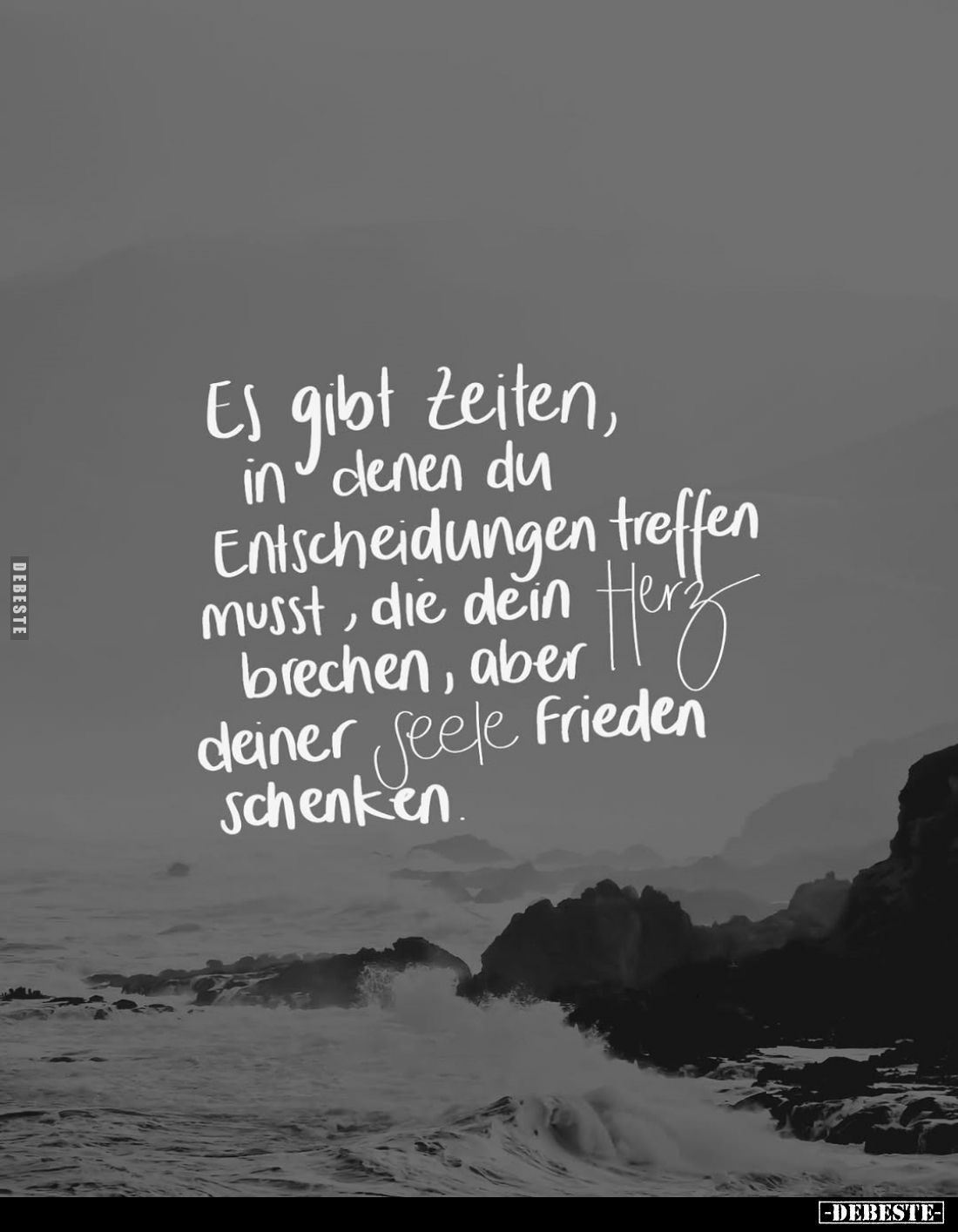 Es gibt Zeiten, in denen du Entscheidungen treffen Herz musst, die dein brechen, aber deiner Seele Frieden schenken.