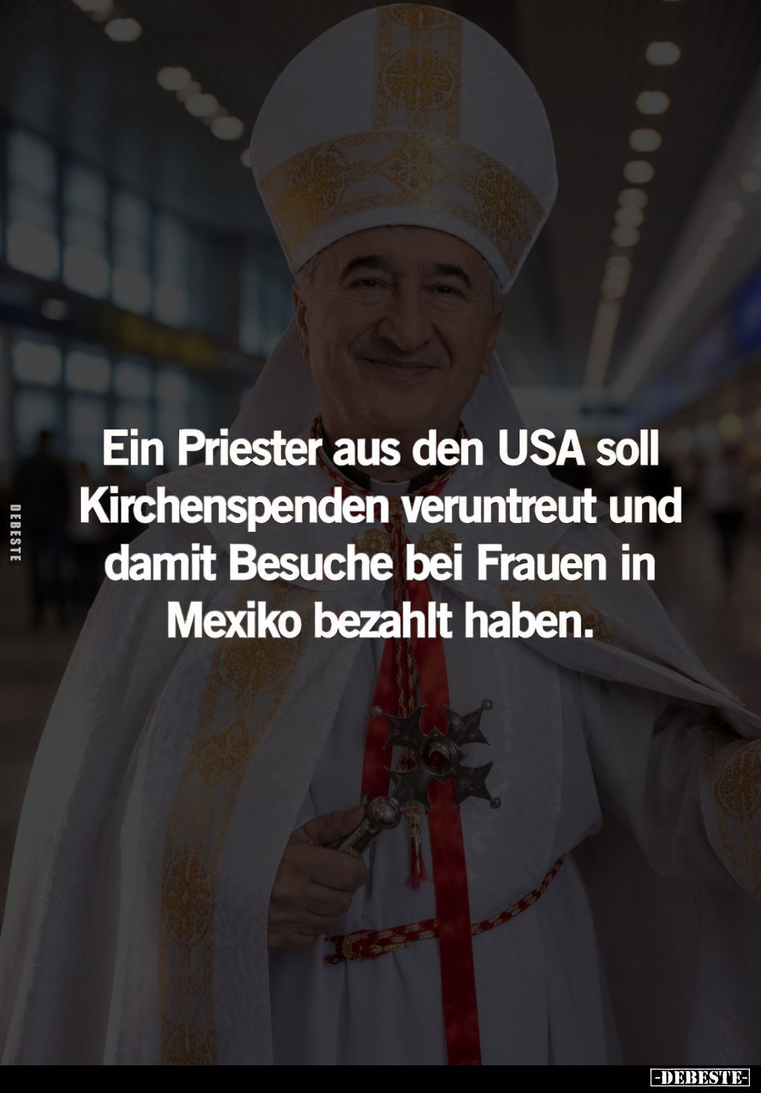 Ein Priester aus den USA soll Kirchenspenden veruntreut und damit Besuche bei Frauen in Mexiko bezahlt haben.