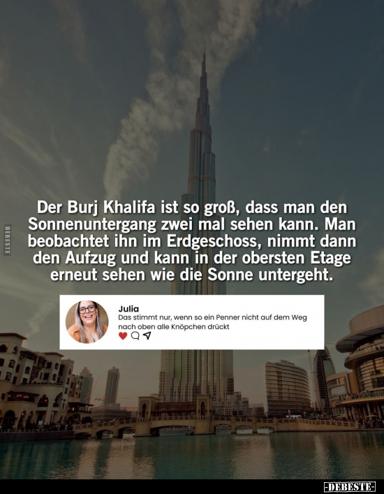 Der Burj Khalifa ist so groß, dass man den Sonnenuntergang.. - Lustige Bilder | DEBESTE.de