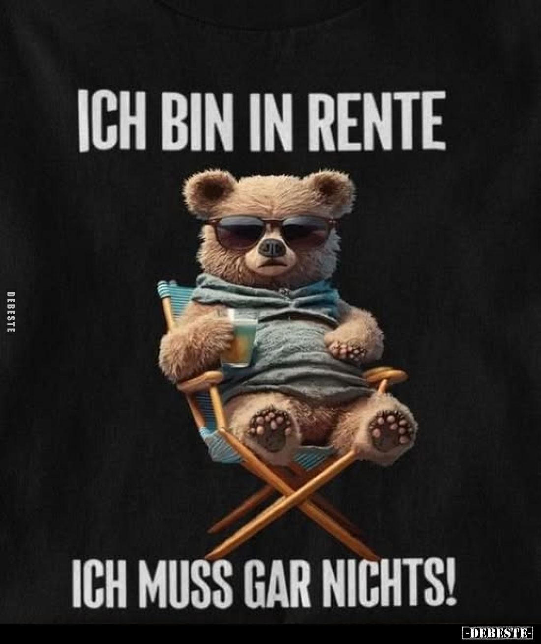 Ich bin in Rente -
ich muss gar nichts!