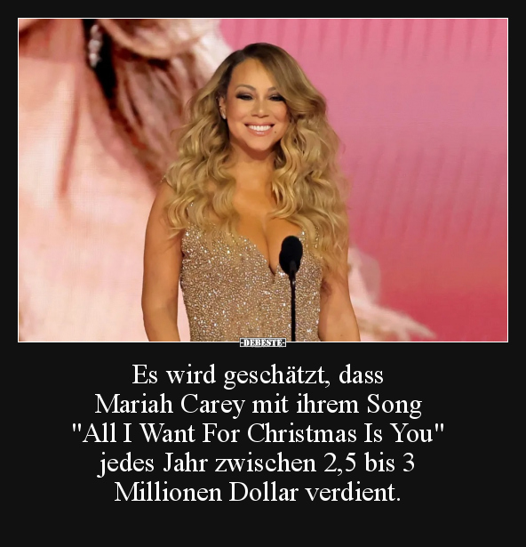 Es wird geschätzt, dass Mariah Carey mit ihrem Song.. - Lustige Bilder | DEBESTE.de