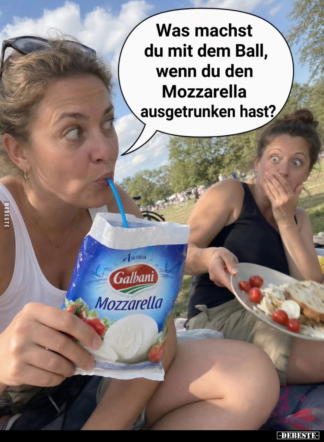 Was machst du mit dem Ball, wenn du den Mozzarella ausgetrunken hast?