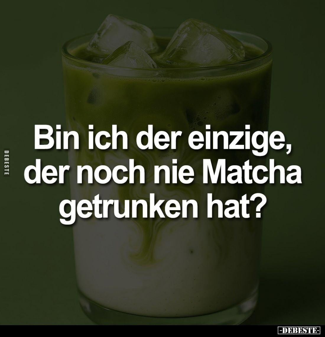 Bin ich der einzige, der noch nie Matcha getrunken hat?
