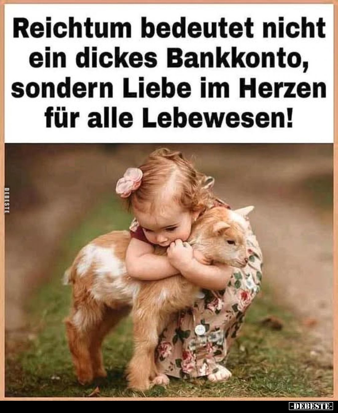 Reichtum bedeutet nicht ein dickes Bankkonto, sondern Liebe.. - Lustige Bilder | DEBESTE.de