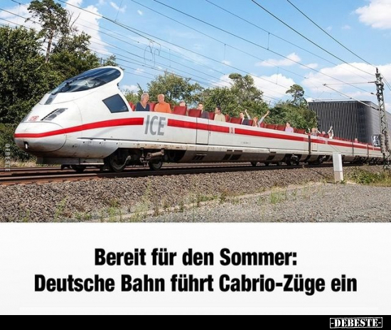 Bereit für den Sommer: Deutsche Bahn führt Cabrio-Züge.. - Lustige Bilder | DEBESTE.de