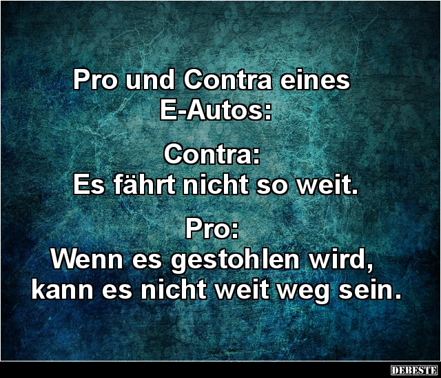 Pro und Contra eines E-Autos.. - Lustige Bilder | DEBESTE.de
