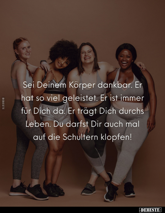 Sei Deinem Körper dankbar.. - Lustige Bilder | DEBESTE.de