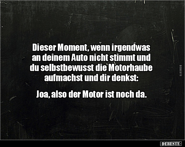 Dieser Moment, wenn irgendwas an deinem Auto nicht.. - Lustige Bilder | DEBESTE.de