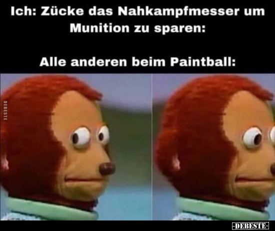 Ich: Zücke das Nahkampfmesser um Munition zu sparen..