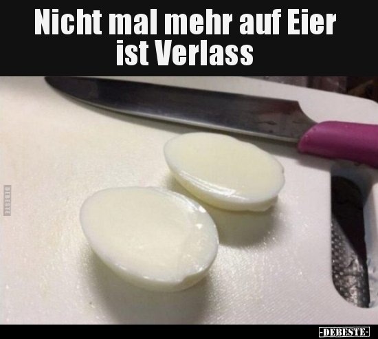 Nicht mal mehr auf Eier ist Verlass.. - Lustige Bilder | DEBESTE.de