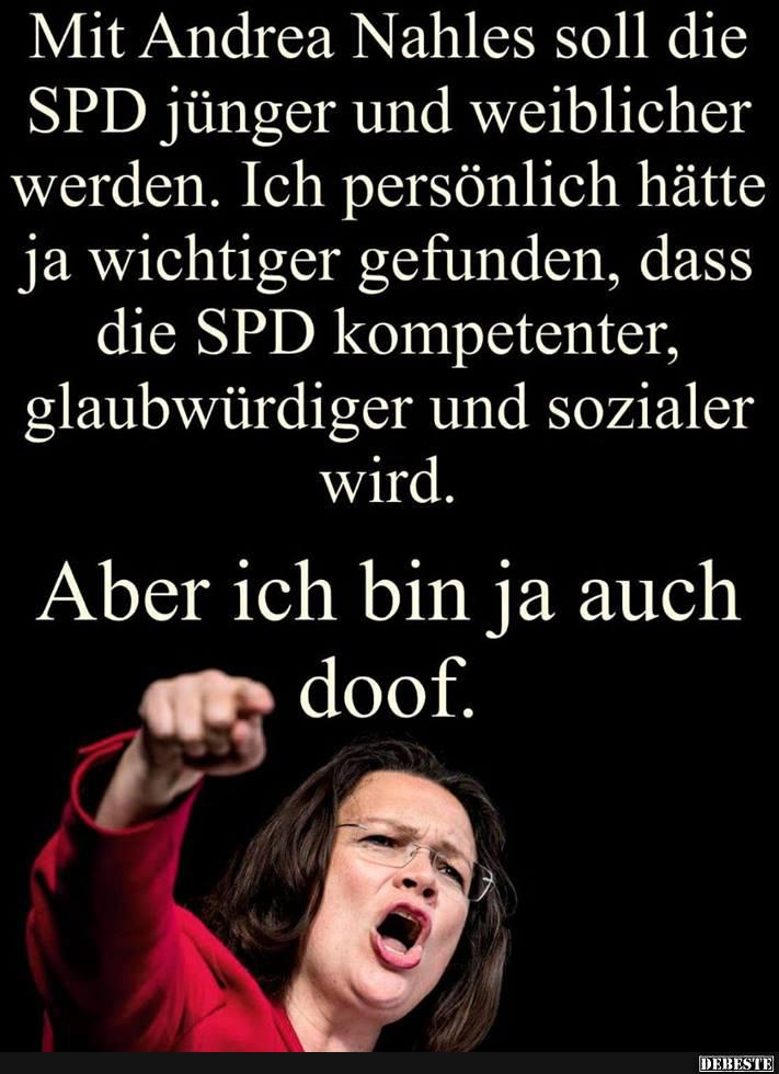 38+ Spd sprueche , Mit Andrea Nahles soll die SPD jünger.. Lustige Bilder, Sprüche, Witze, echt lustig