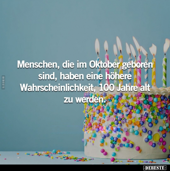 Menschen, die im Oktober geboren sind, haben eine höhere.. - Lustige Bilder | DEBESTE.de