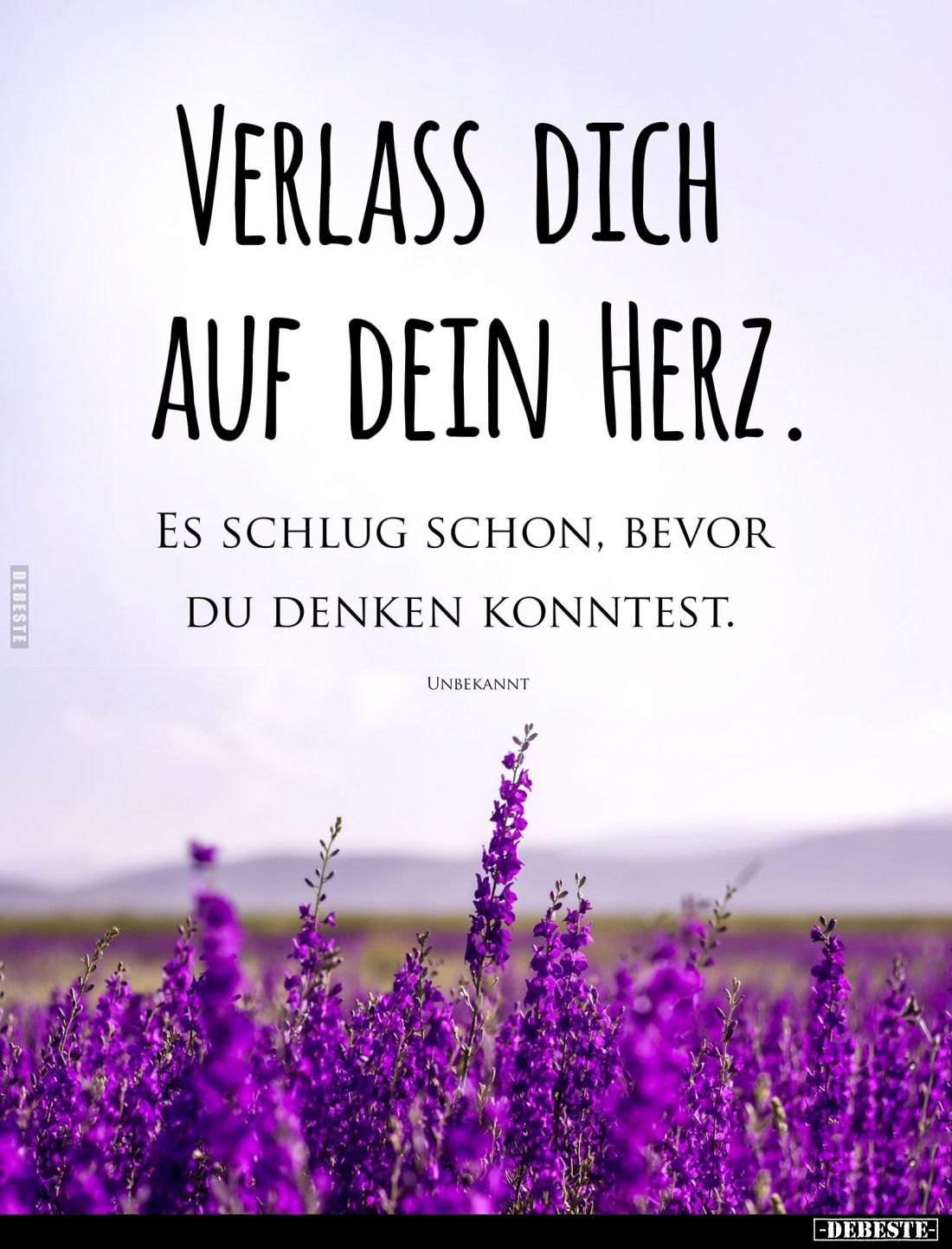 "Verlass dich auf dein Herz. Es schlug schon, bevor du denken konntest."