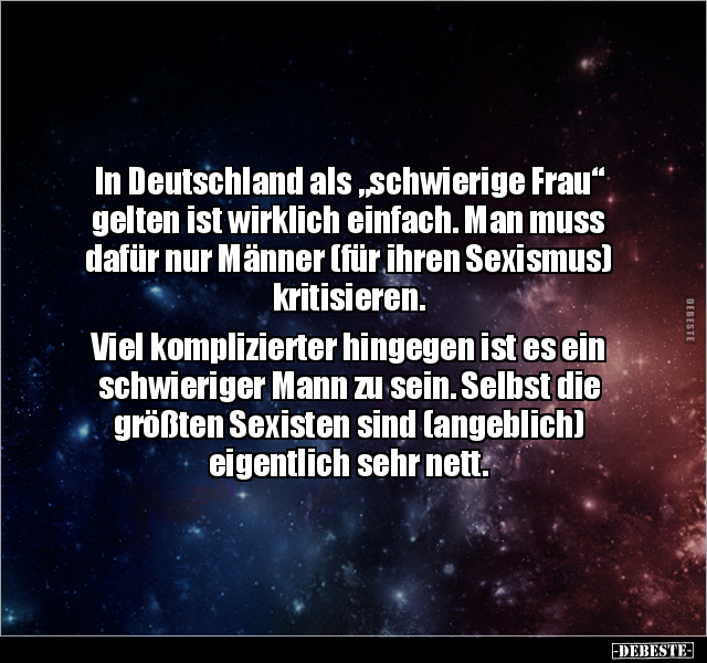 In Deutschland als "schwierige Frau" gelten ist wirklich.. - Lustige Bilder | DEBESTE.de