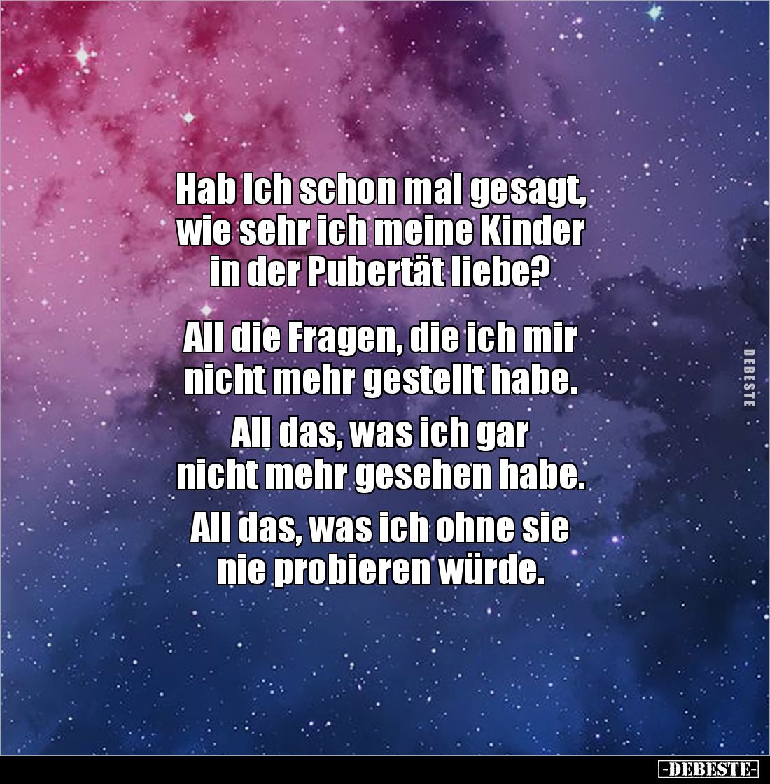 Hab ich schon mal gesagt, 
wie sehr ich meine Kinder 
in der Pubertät liebe? 


All die Fragen, die ich mir 
nicht mehr...