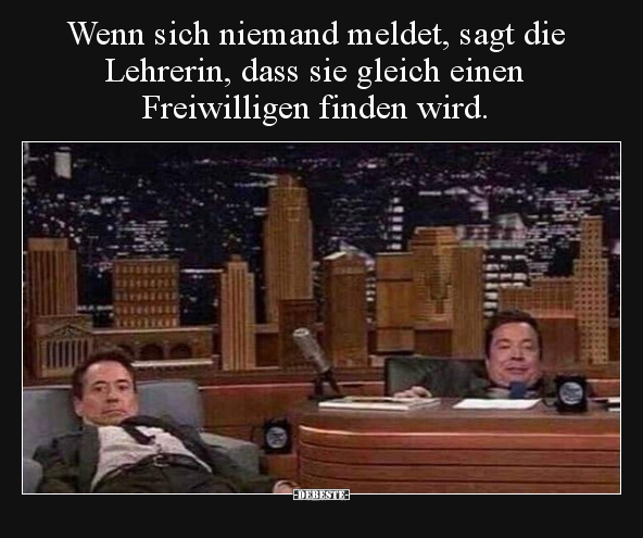 Wenn sich niemand meldet, sagt die Lehrerin, dass sie.. - Lustige Bilder | DEBESTE.de