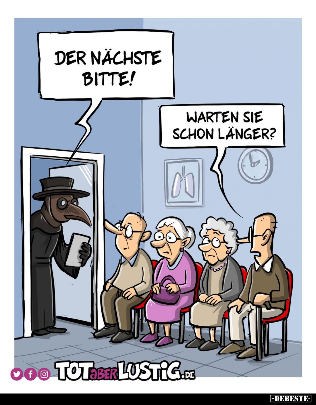 Der nächste bitte! -
Warten sie schon länger?