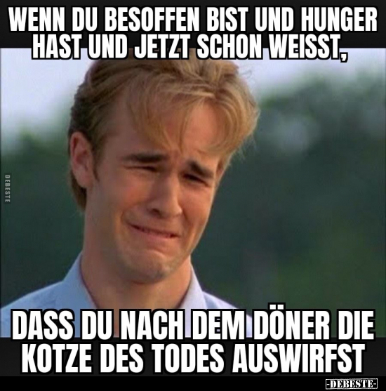 Wenn du besoffen bist und Hunger hast und jetzt schon.. - Lustige Bilder | DEBESTE.de